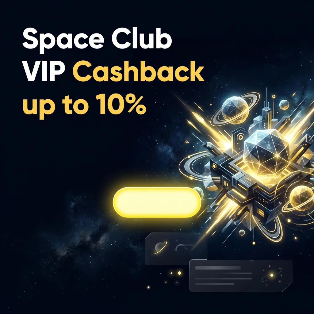 Space Club VIP Cashback up to 10%